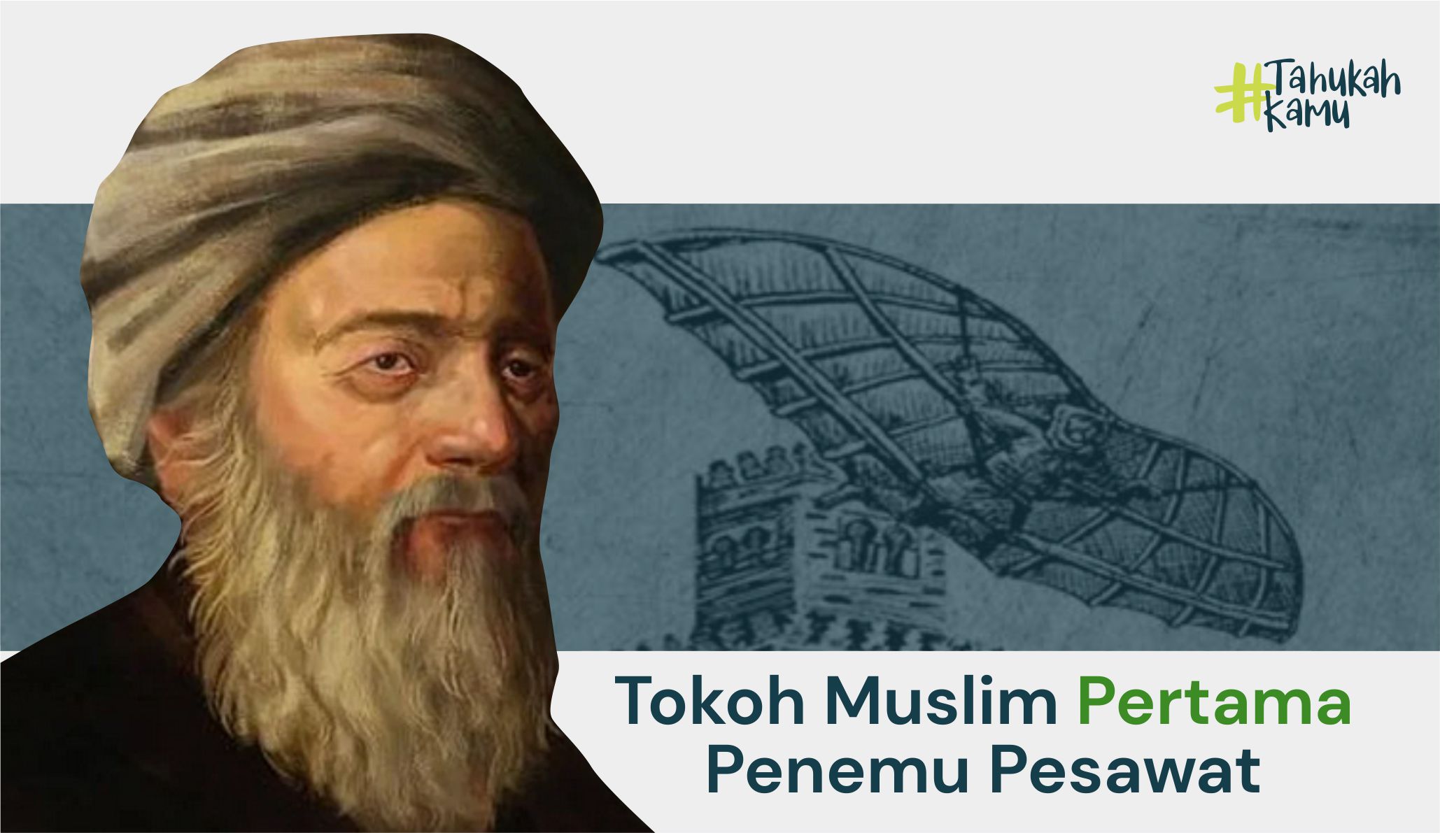 Tokoh Muslim Pertama Penemu Pesawat